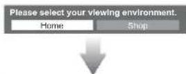 PANASONIC Viera TX-L42U2L - Select "Home" viewing environment to use in your home environment. - 3
