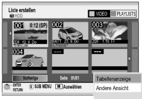 Liste erstellen HDD 001 0:12 (SP) 002 003 ZDF 12.9. Do SAT1 23.9. Do AUTOMARKS ZDF 1:10. Fr 004 Vorherige Seite 01/01 TABellenanzeige Enter RETURN $ SUB MENU Auswählen Andere Ansicht