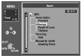 MENU G 1 T 1 Total 11 12 Nr. 0 -5 SELECT ENTER RETURN Baum MP3 Jason Uplon Freedom Hillsongs Power Of Love I Believe Third Day Holy Michael W. Smith Amazing Grace G 1/1