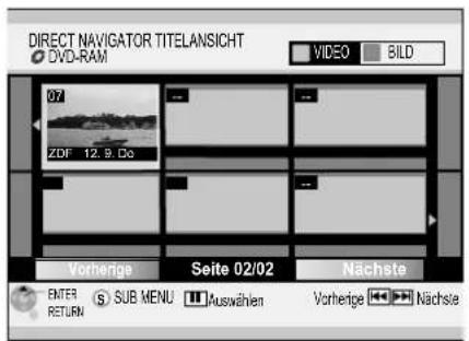 DIRECT NAVIGATOR TITELANSICHT DVD-RAM VIDEO BILD 07 ZDF 12.9 Do Seite 02/02 Nachste Vorherige Sub MENU Auswählen Vorherige Nachste ENTER RETURN