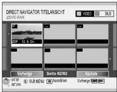DIRECT NAVIGATOR TITELANSICHT DVD-RAM VIDEO 3ILD 97 ZDF 12.9.D2 Vorherige Seite 02/02 Nachste ENTER SUB MENU Ausmärten Vorherige RETURN