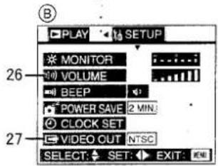 PLAY 26 MONITOR VOLUME BEEP POWER SAVE 2 MIN CLOCK SET VIDEO OUT NTSC SELECT: SET: EXIT: