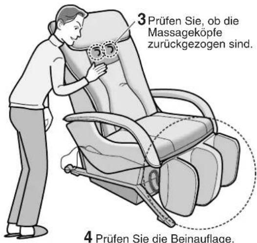 3 Prüfen Sie, ob die Massageköpfe zurückgezogen sind. 4 Prüfen Sie die Beinauflage.