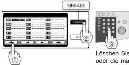 EINGABE ① ② ③ Löschen Sie oder die ma