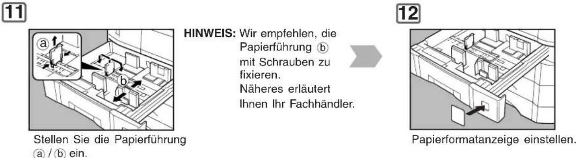 11 HINWEIS: Wir empfehlen, die Papierführung ① mit Schrauben zu fixieren. Näheres erläutert Ihnen Ihr Fachhändler. 12 Stellen Sie die Papierführung a / b ein. Papierformatanzeige einstellen.