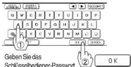 Geben Sie das Schlüsselbediener-Passwort OK