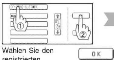 OP-10-1. STOCK ① ② Wählen Sie den registrierten OK