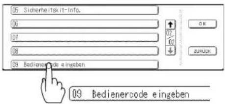 05 Sicherheitskitt-Info. 06 07 08 09 Bedienercode eingeben 09 Bedienercode eingeben