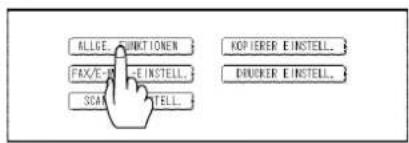 ALLGE. EINSTIONEN FAX/E. EINSTELL. SCAN TELL. KOP IERER E INSTELL. DRUKER E INSTELL.