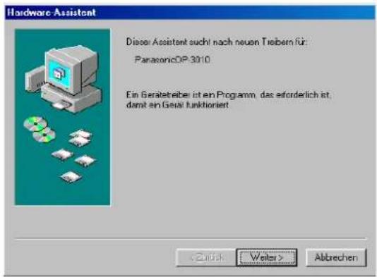 Hardware Assistant Dieser Assistant sucht nach neuen Treibern für PanasonicOP 3010 Ein Gerätreiber ist ein Programm, das erforderlich ist, damt ein Gerät funktioniert < Back Weiter > Abbrechen