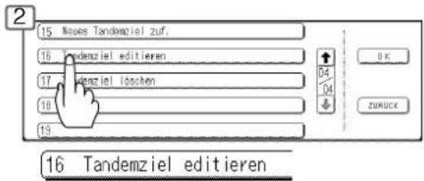 15 Neues Tandemziel zuf. 16 Tandemziel editieren 17 Renziel loschen 18 19 OK ZURUCK 16 Tandemziel editieren