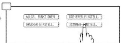 ALLGE. FUNKTIONEN DRUCKER EINSTELL. KOPIERER EINSTELL. SCRANNER-FINSTELL.