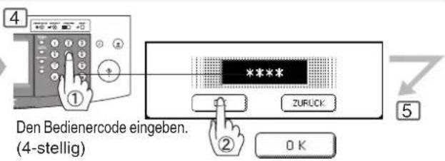 Den Bedienercode eingeben. (4-stellig) ZUFLICK OK