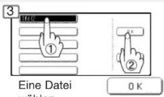 3 File ① A K ② Eine Datei wählen 0 K