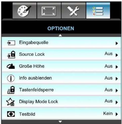 OPTIONEN Eingabequelle Source Lock Große Höhe Info ausblenden Tastenfeldsperre Display Mode Lock Testbild Aus Aus Aus Aus Kein