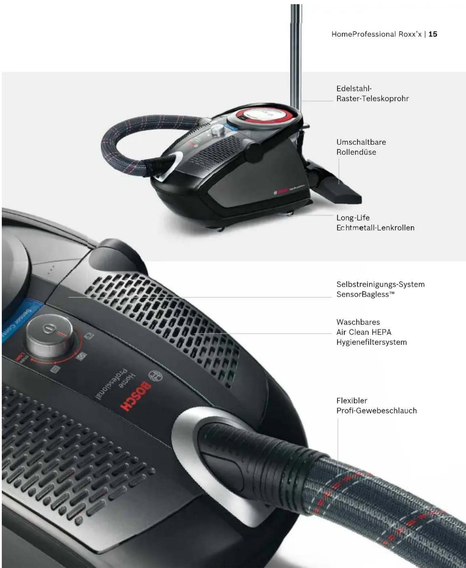 HomeProfessional Roxx'x | 15 Edelstahl- Raster-Teleskoprohr Umschaltbare Rollendüse Long-Life Echtmetall-Lenkrollen Selbstreinigungs-System SensorBagless™ Waschbares Air Clean HEPA Hygienefiltersystem HOSOB Home Professional Roxx'x | 15 Flexibler Profi-Gewebeschlauch