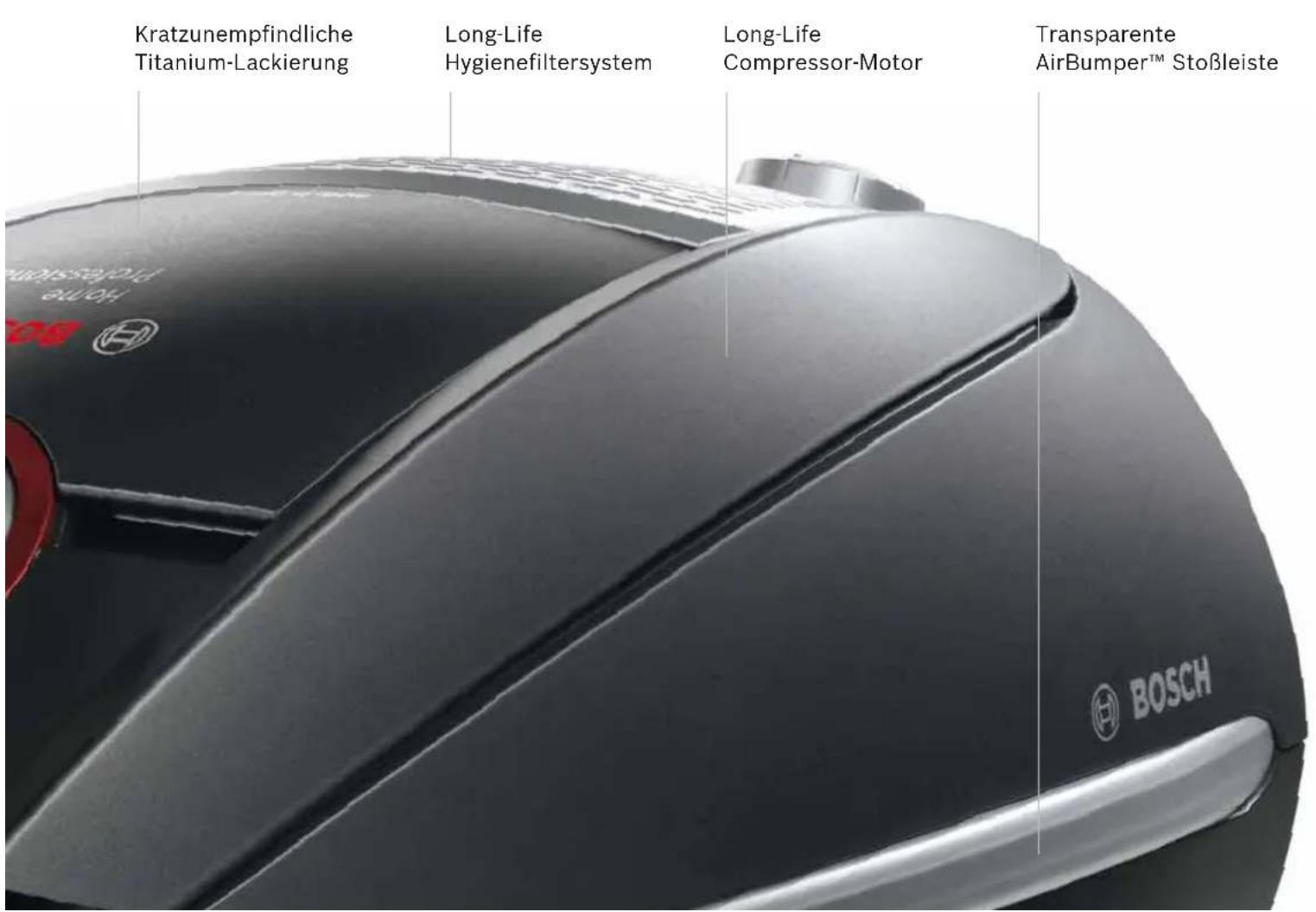 Kratzunempfindliche Titanium-Lackierung Long-Life Hygienefiltersystem Long-Life Compressor-Motor Transparente AirBumper™ Stoßleiste HOTCH BOSCH