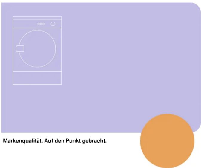 Markenqualität. Auf den Punkt gebracht.