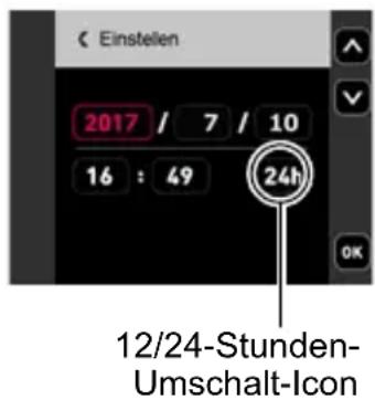 Einstellen 2017 / 7 / 10 16 : 49 24h 12/24-Stunden- Umschalt-Icon