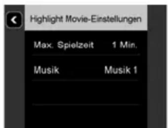 Highlight Movie-Einstellungen Max: Spielzeit 1 Min. Musik Musik 1