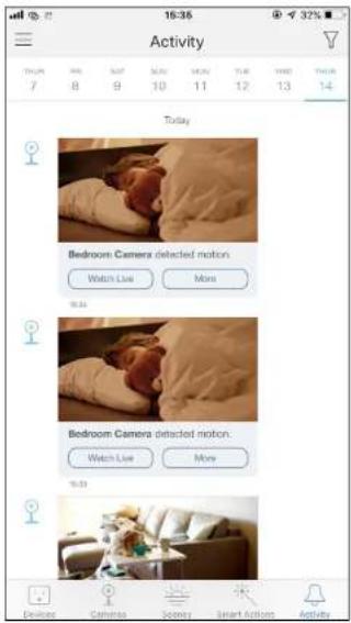 Activity 7 8 9 10 11 12 13 14 Today Bedroom Camera detected motion Watch Live More 10:34 Bedroom Camera detached motion. Watch Live More 10:29 Devised Camelos Sores Smart Action Activity