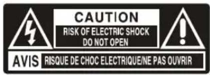 CAUTION RISK OF ELECTRIC SHOCK DO NOT OPEN AVIS RISQUE DE CHOC ELECTRIQUE/NE PAS OUVRIR