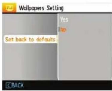 Wallpapers Setting Set back to defaults Yes No BACK