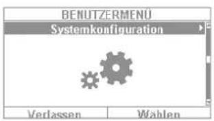BENUTZERMENU Systemkonfiguration Verlassen Wahlen