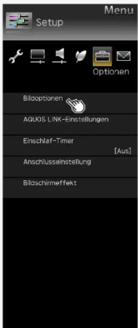 Menu Setup Optionen Bildoptionen AQUOS LINK-Einstellungen Einschlaf-Timer [Aus] Anschlussainstellung Bildschirmeffekt