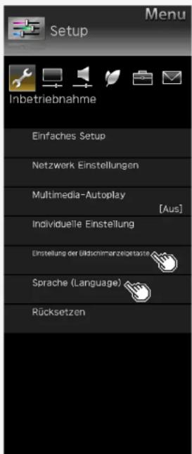 Menu Setup Inbetriebnahme Einfaches Setup Netzwerk Einstellungen Multimedia-Autoplay [Aus] Individuelle Einstellung Einstellung der Bildschimanzelgetaste Sprache (Language) Rücksetzen