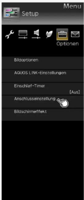 Menu Setup Optionen Bildoptionen AQUOS LINK-Einstellungen Einschlaf-Timer [Aus] Anschlussainstellung Bildschirmeffekt