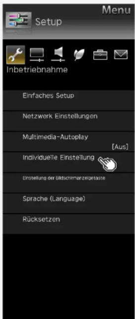 Menu Setup Inbetriebnahme Einfaches Setup Netzwerk Einstellungen Multimedia-Autoplay [Aus] Individuelle Einstellung Einstellung der Bildschimanzelgetaste Sprache (Language) Rücksetzen