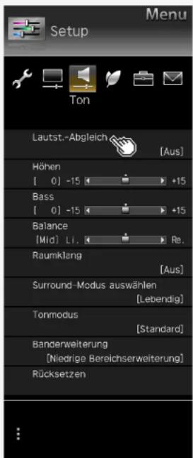 Menu Setup Ton Lautst.-Abgleich [Aus] Höhen [ 0 ] -15 +15 Bass [ 0 ] -15 +15 Balance [Mid] Li. Re. Raumkläng [Aus] Surround-Modus auswählen [Lebendig] Tonmodus [Standard] Banderweiterung [Niedrige Bereichserweiterung] Rücksetzen