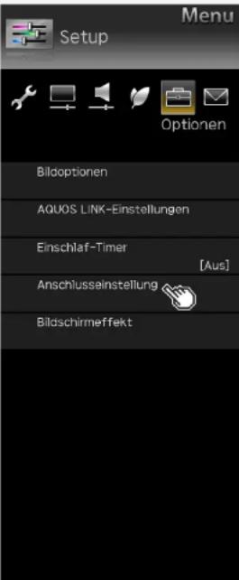Menu Setup Optionen Bildoptionen AQUOS LINK-Einstellungen Einschlaf-Timer [Aus] Anschlussainstellung Bildschirmeffekt