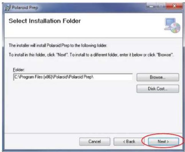 Polaroid Prep Select Installation Folder The installer will install Polaroid Prep to the following folder. To install in this folder, click "Next". To install to a different folder, enter it below or click "Browse". Folder: C:\Program Files (x86)\Polaroid\Polaroid Prep\ Browse... Disk Cost... Cancel < Back Next >