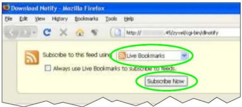 Download Notify - Mozilla Firefox File Edit View History Bookmarks Tools Help http://45/cynxel/cgi-bin/dnotify Subscribe to this feed using Live Bookmarks Always use Live Bookmarks to subscribe to feeds. Subscribe Now