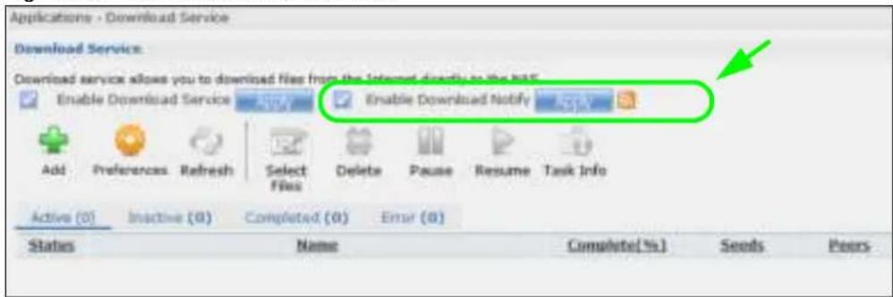 Applications - Download Service Download Service: Download service allows you to downloaded files from the Internet directly to the iOS Enable Download Service Enable Download Notify Add Preferences Refresh Select Files Delete Pause Resume Task Info Active (0) Inactive (0) Completed (0) Error (0) Status Name Complete (%) Seeds Peers