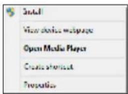 Install View device webpage Open Media Player Create shortlist Properties