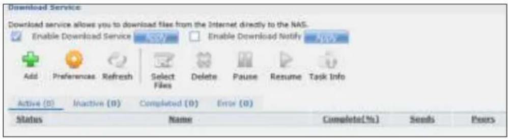 Download Service Download service allows you to download files from the Internet directly to the NAS. Enable Download Service Enable Download Notify Add Preferences Refresh Select Files Delete Pause Resume Task Info Active (0) Inactive (0) Completed (0) Error (0) Status Name Complete(%) Sends Peers