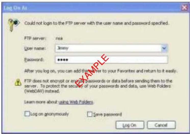 Log On As Could not login to the FTP server with the user name and password specified. FTP server: nsa User name: Jimmy Password: ****** After you log on, you can add this server to your Favorites and return to it easily. FTP does not encrypt or encrypt passwords or data before sending them to the server. To protect the security of your passwords and data, use Web Folders (WebDAV) instead. Learn more about using Web Folders. Log on anonymously Save password Log On Cancel