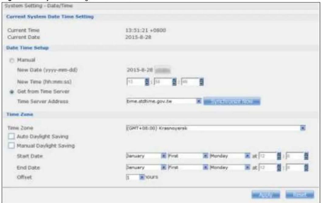 System Setting - Date/Time Current System Date Time Setting Current Time 13:51:21 +0800 Current Date 2015-8-28 Date Time Setup Manual New Date (yyyy-mm-dd) 2015-8-28 New Time (hh:mm:ss) 13:36:46 Get from Time Server Time Server Address time.st@time.gov.tw syr.tronice now Time Zone Time Zone GMT+08:00) Krasnoyersk Auto Daylight Saving Manual Daylight Saving Start Date January First Monday at 12:36:46 End Date January First Monday at 12:36:46 Offset 1 HOURS Active Reset