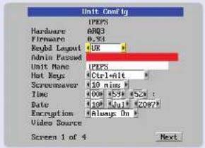 Unit Config Hardware IPERS Firmware 0,51 Regd Layout UR Admin Path IPERS Unit Name IPERS Hot Keys Ctrl+Alt Screenaver 10 nics Time COM 4:34 4:54 Date COP 8:11 COW27 Encryption Always Dm Video Source Screen 1 of 4 Next