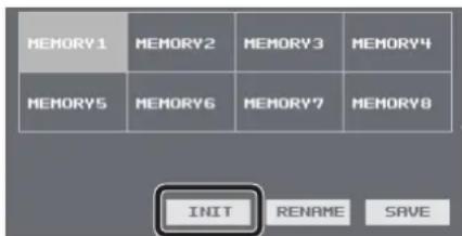 MEMORY1 MEMORY2 MEMORY3 MEMORY4 MEMORY5 MEMORY6 MEMORY7 MEMORY8 INIT RENAME SAVE