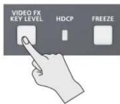 VIDEO FX KEY LEVEL HDCP FREEZE