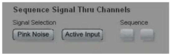 Sequence Signal Thru Channels Signal Selection Pink Noise Active Input Sequence