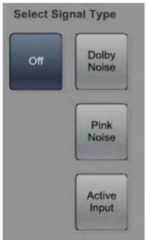 Select Signal Type Off Dolby Noise Pink Noise Active Input