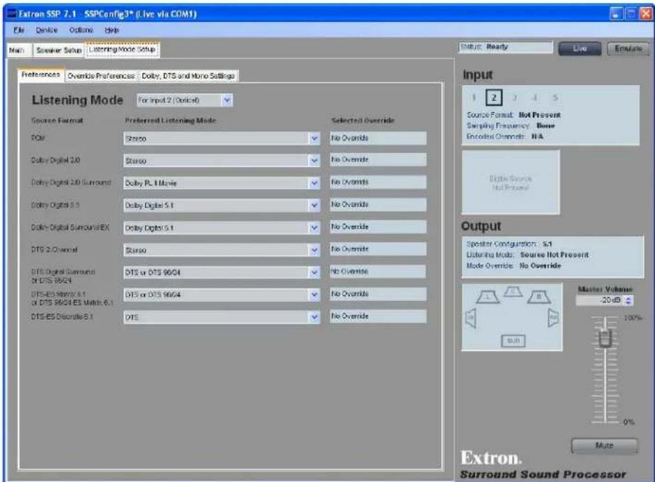 Extron SSP 7.1 - SSPConfig3* (Live via COM1) File Device Options Help Main Speaker Setup Listening Mode Setup Preferences Overside Preferences Dolby, DTS and Mono Settings Listening Mode For Input 2 (Optical) Source Format Preferred Listening Mode Selected Override DOS Starso No Overside Dolby Digital 2.0 Starso No Overside Dolby Digital 2.0 Surround Dolby PL 1 Movie No Overside Dolby Digital 5.1 Dolby Digital 5.1 No Overside Dolby Digital Surround EX Dolby Digital 5.1 No Overside DTS 2 Channel Starso No Overside DTS Digital Surround OTDS 96/24 DT5 or DT5 96/24 No Overside DTS-ES Matrix 5.1 DT5 or DT5 96/24 No Overside DT5 DS Discrete 8.1 DT5 No Overside Input Source Format: Not Present Sampling Frequency: None Encoding Channels: N/A Digital Source Not Present Output Speaker Configuration: S41 Listening Mode: Source Not Present Mode Override: No Override Master Volume 20dB 100% Mute Extron. Surround Sound Processor