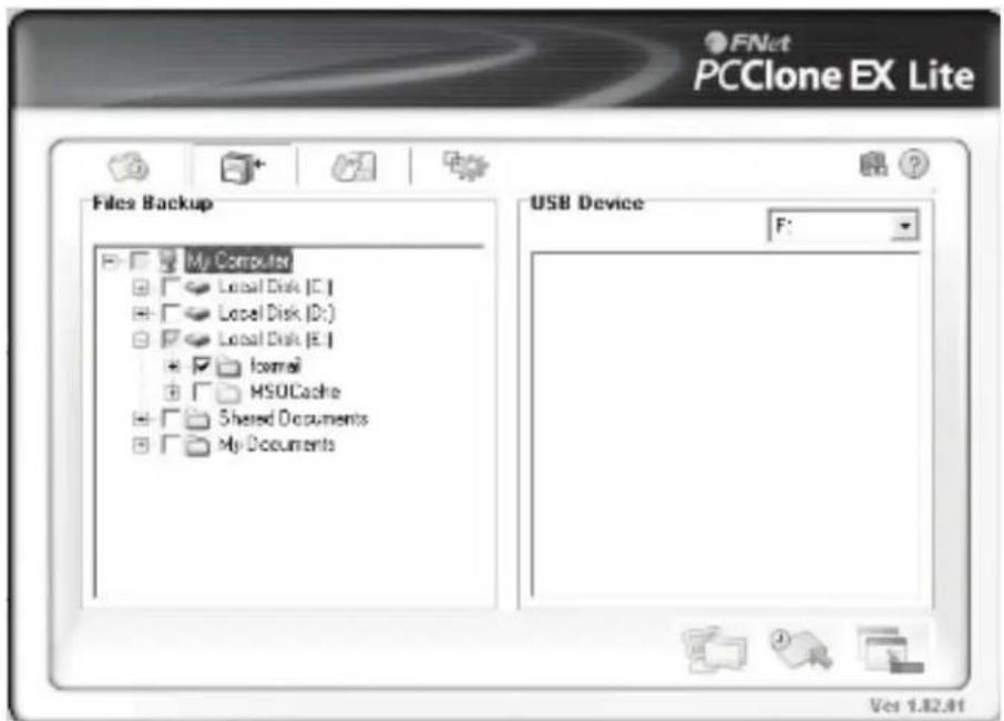 FNet PCClone EX Lite Files Backup My Computer Local Disk (C:) Local Disk (D:) Local Disk (E:) Formal HSUCache Shared Documents My Documents USB Device F: Ver 1.82.81