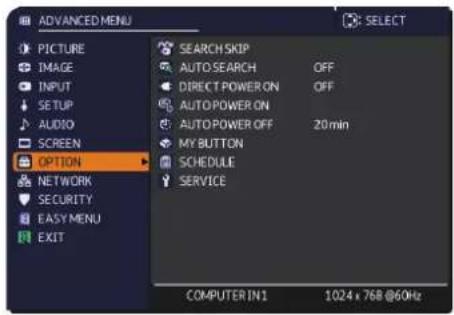 ADVANCED MENU PICTURE IMAGE INPUT SETUP AUDIO SCREEN OPTION NETWORK SECURITY EASY MENU EXIT SEARCH SKIP AUTO SEARCH OFF DIRECT POWER ON OFF AUTO POWER ON AUTO POWER OFF 20min MY BUTTON SCHEDULE SERVICE COMPUTER IN1 1024 x 768 @60Hz