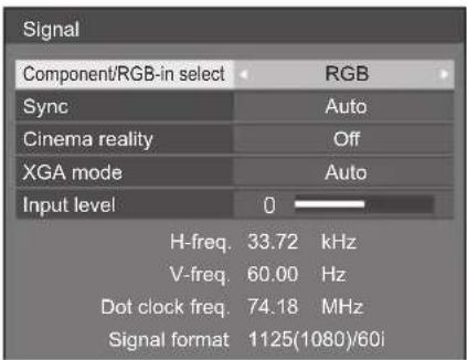 Signal Component/RGB-in select RGB Sync Auto Cinema reality Off XGA mode Auto Input level 0 H-freq. 33.72 kHz V-freq. 60.00 Hz Dot clock freq. 74.18 MHz Signal format 1125(1080)/60i
